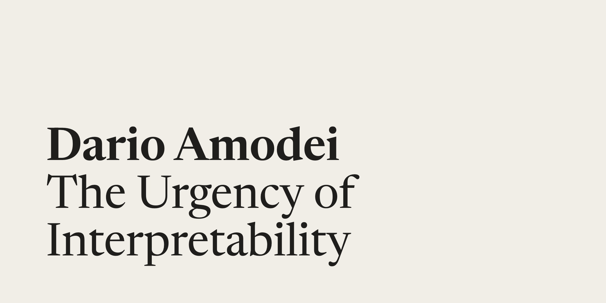 Dario Amodei — The Urgency of Interpretability