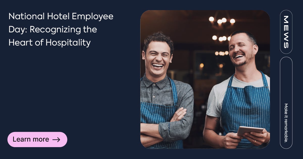 National Hotel Employee Day: recognizing the heart of hospitality