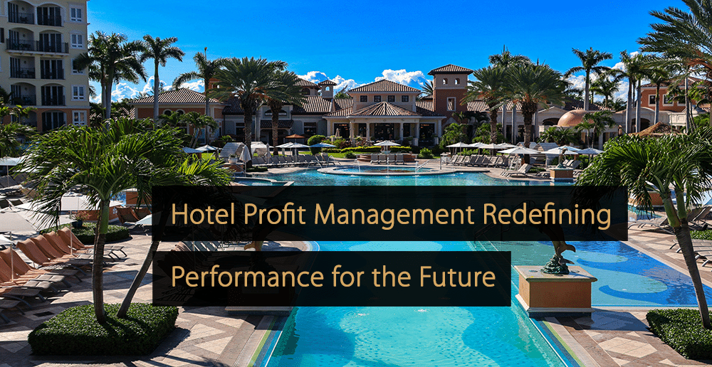 Hotel Profit Management Redefining Performance for the Future