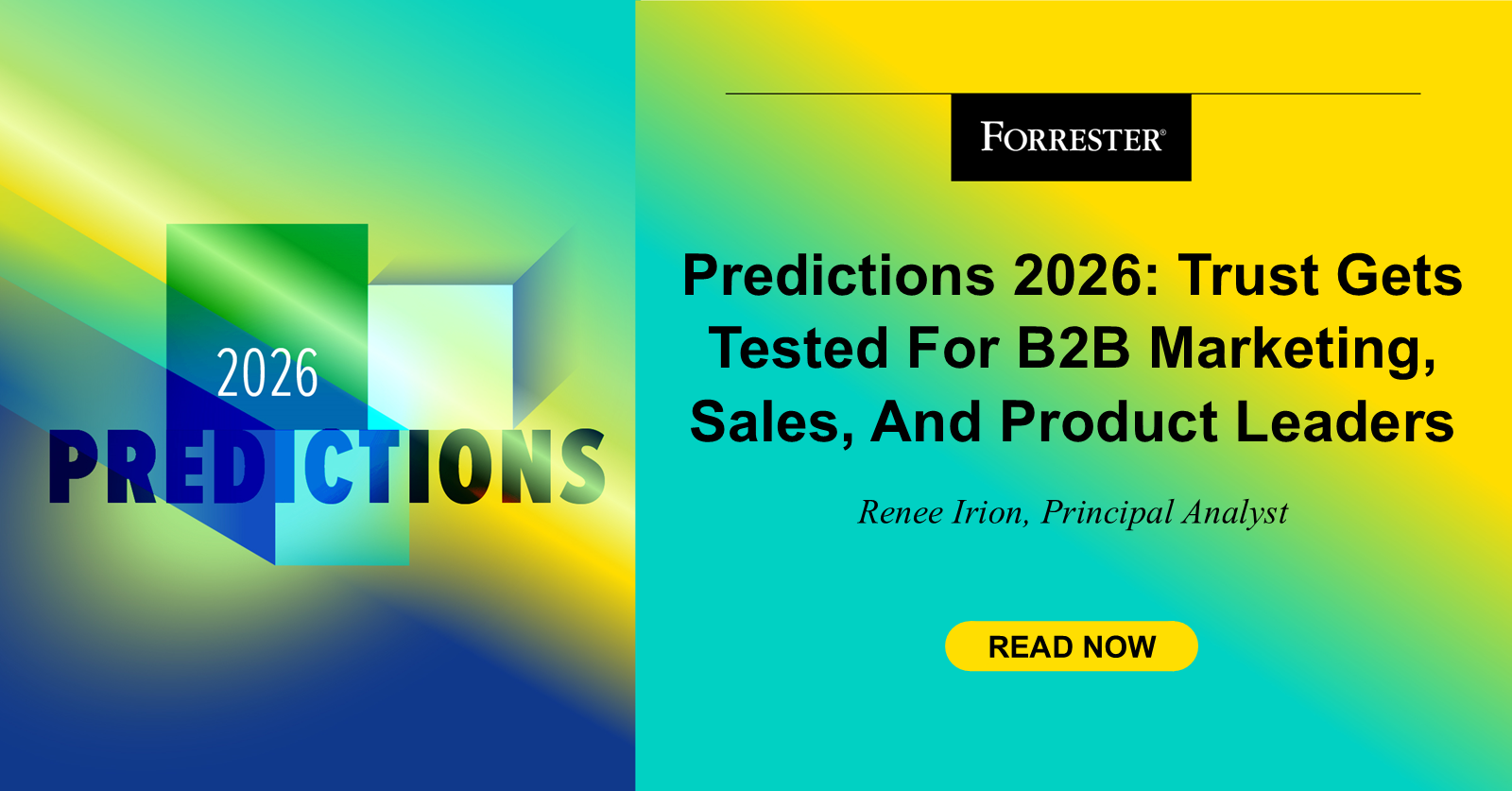 Predictions 2026: Trust Gets Tested For B2B Marketing, Sales, And Product Leaders