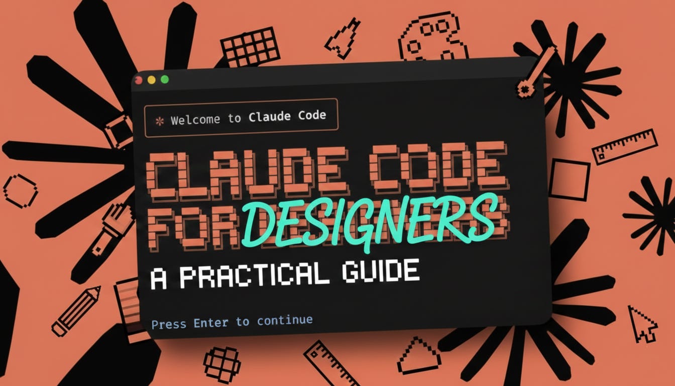 Claude Code for Designers: A Practical Guide